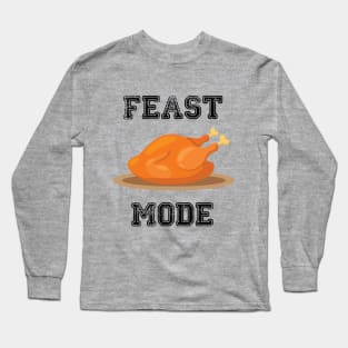 Feast Mode Long Sleeve T-Shirt